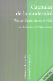Capa do artigo Capitales De La Modernité ; Walter Benjamin Et La Ville