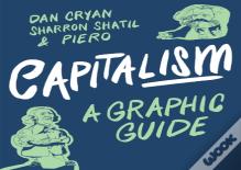 Capitalism: A Graphic Guide