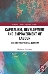 Capitalism, Development And Empowerment Of Labour