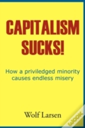 Capitalism Sucks!