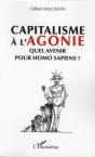 Capitalisme À L'Agonie ; Quel Avenir Pour Homo Sapiens - Preview
