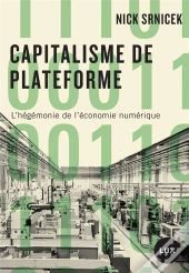 Capitalisme De Plateforme ; L'Hégémonie De L'Économie Numérique