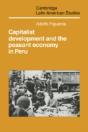 Capitalist Development And The Peasant Economy In Peru - Preview
