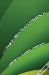 Capitalist Diversity On Europe'S Periphery