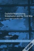 Capitalist Restructuring, Globalization And The Third Way