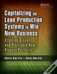 Capitalizing On Lean Production Systems To Win New Business