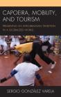 Capoeira, Mobility, And Tourism - Preview