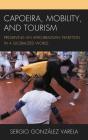 Capoeira, Mobility, And Tourism - Preview