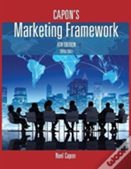 Capon'S Marketing Framework-4th Edition