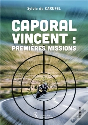 Capa do artigo Caporal Vincent : Premières Missions