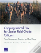 Capa do artigo Capping Retired Pay For Senior Field Grade Officers