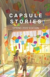 Capa do artigo Capsule Stories Spring 2022 Edition