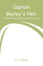 Captain Bayley'S Heir - Preview