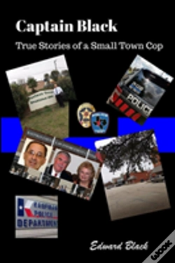 Capa do artigo Captain Black True Stories Of A Small Town Cop