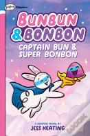 Captain Bun & Super Bonbon: A Graphix Chapters Book (Bunbun & Bonbon #3)