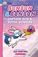 Captain Bun & Super Bonbon: A Graphix Chapters Book (Bunbun & Bonbon #3)