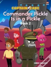 Capa do artigo Captain Cake:  Commander Pickle Is In A Pickle