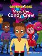 Captain Cake: Meet The Candy Crew - Preview