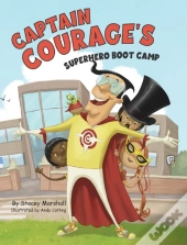 Captain Courage'S Superhero Boot Camp