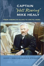 Capa do artigo Captain ""Hell Roaring"" Mike Healy
