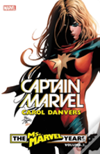 Captain Marvel: Carol Danvers - The Ms. Marvel Years Vol. 3