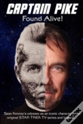 Captain Pike Found Alive!