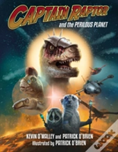 Captain Raptor And The Perilous Planet