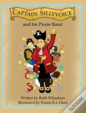 Captain Sillyvoice And His Pirate Band