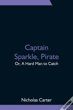 Capa do artigo Captain Sparkle, Pirate; Or, A Hard Man To Catch
