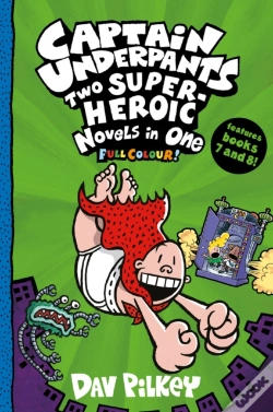 Capa do artigo Captain Underpants: Two Super-Heroic Novels In One (Full Colour!)