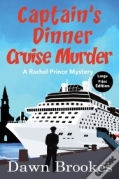 Captain'S Dinner Cruise Murder Large Print Edition