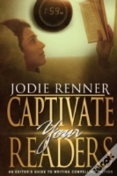 Captivate Your Readers: An Editor'S Guid
