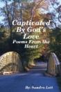 Captivated By God'S Love: Poems From The - Preview