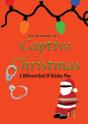 Captive Christmas: A Different Kind Of H - Preview
