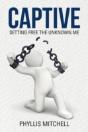 Captive: Setting Free The Unknown Me - Preview