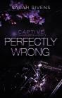 Captive Tome 1.5 : Perfectly Wrong - Preview