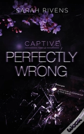 Captive Tome 1.5 : Perfectly Wrong