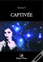 Captivée