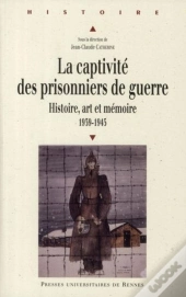 Captivité Des Prisonniers De Guerre 1939 1945