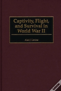 Capa do artigo Captivity, Flight, And Survival In World War Ii