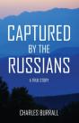 Captured By The Russians: A True Story - Preview