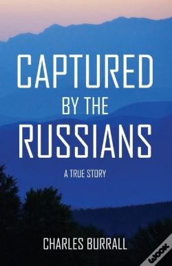 Capa do artigo Captured By The Russians: A True Story