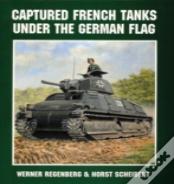 Captured French Tanks Under The German Flag