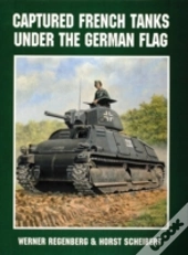 Captured French Tanks Under The German Flag