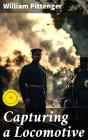 Capturing A Locomotive - Preview
