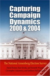 Capturing Campaign Dynamics, 2000 And 2004
