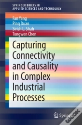 Capturing Connectivity And Causality In Complex Industrial Processes