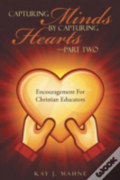 Capturing Minds By Capturing Hearts-Part