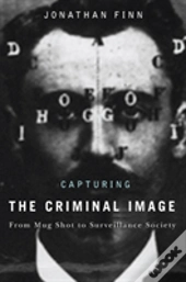Capturing The Criminal Image