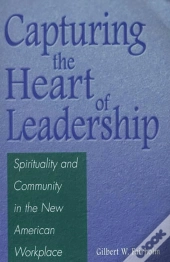 Capturing The Heart Of Leadership